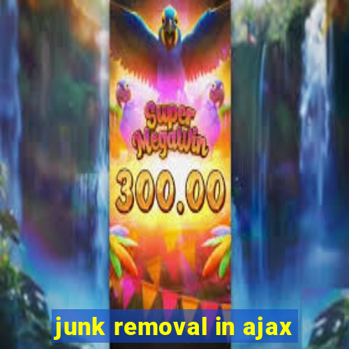 junk removal in ajax